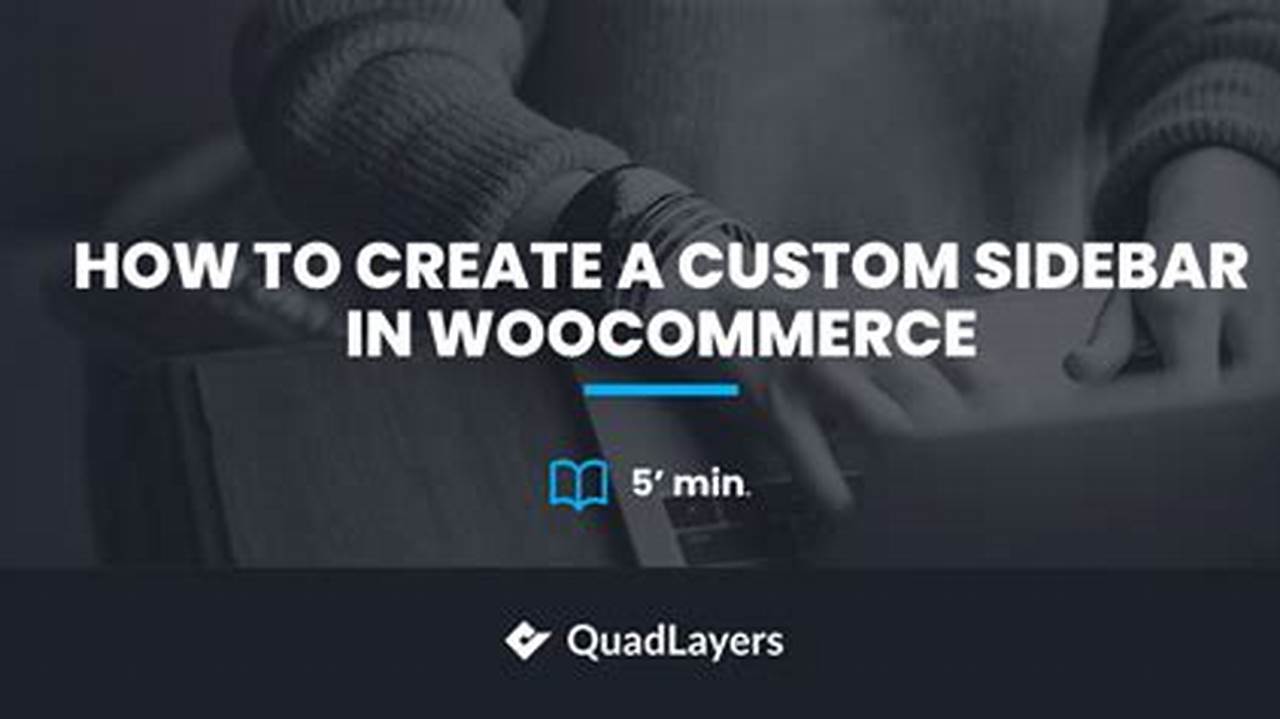 Best WooCommerce Custom Sidebar Plugins &, Tutorials